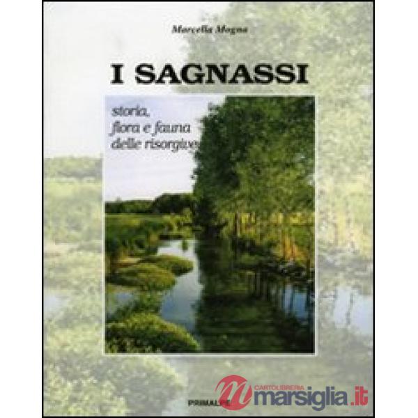 I sagnassi. Storia flora e fauna delle sorgive