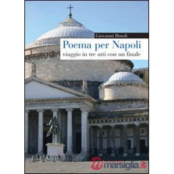 Poema per Napoli. Viaggio in tre atti con un finale