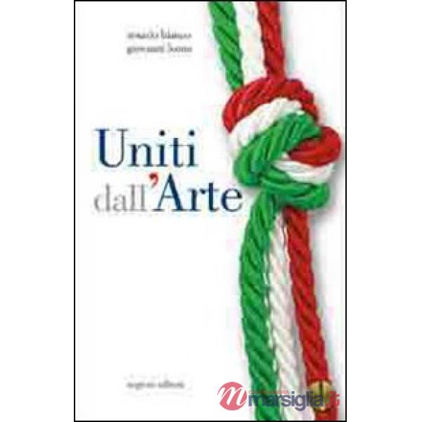 Uniti dall'arte. Ediz. illustrata