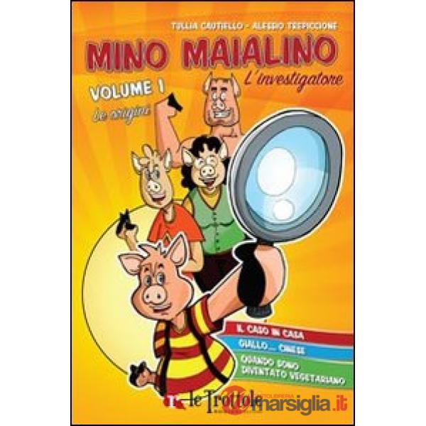 Origini. Mino Maialino l'investigatore (Le). Vol. 1