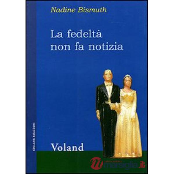 Fedeltà non fa notizia (La)