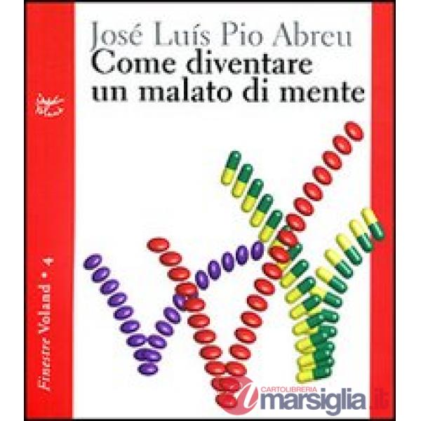 Come diventare un malato di mente