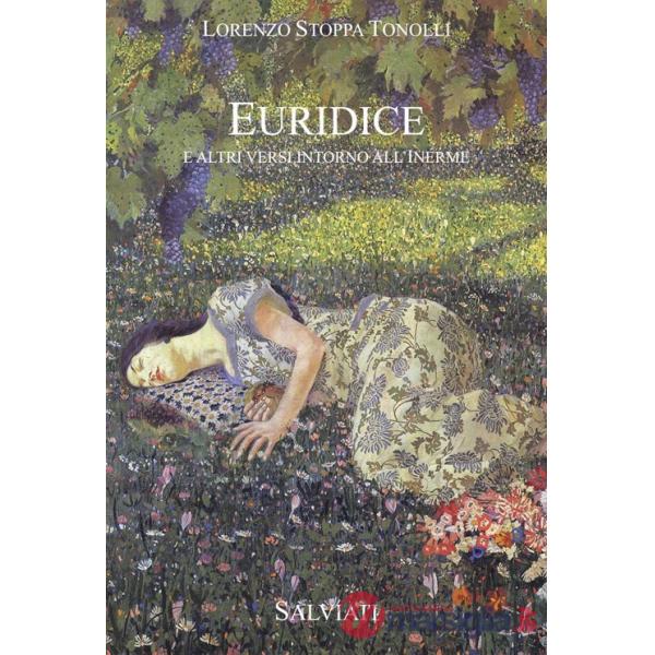 Euridice e altri versi intorno all'inerme