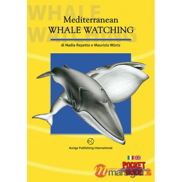 Mediterranean whalewatching. Pocket guide. Ediz. bilingue