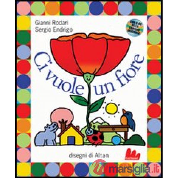 Ci vuole un fiore. Ediz. illustrata. Con CD Audio