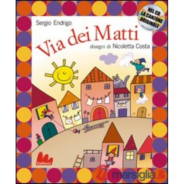 Via dei matti. Ediz. illustrata. Con CD Audio