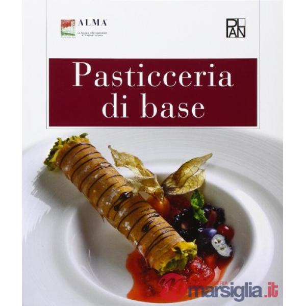 PASTICCERIA DI BASE. PER GLI IST. ALBERGHIERI