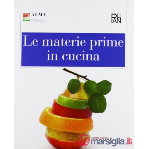 LE MATERIE PRIME IN CUCINA