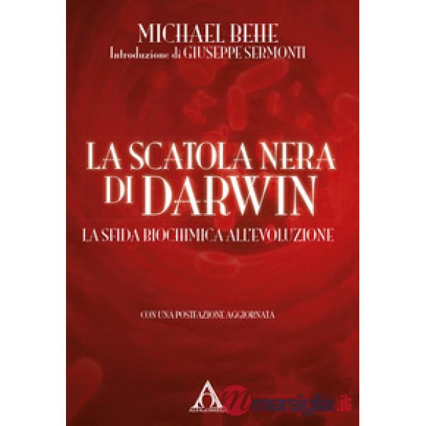 La scatola nera di Darwin. La sfida biochimica all'evoluzione