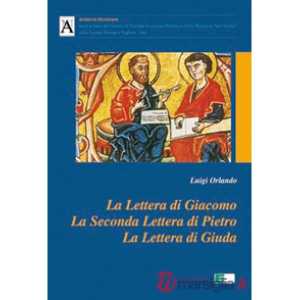 Lettera di Giacomo, la seconda lettera di Pietro, la lettera di Giuda (La)