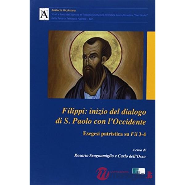 Filippi: inizio del dialogo di S. Paolo con l'Occidente. Esegesi patristica su Fil 3-4