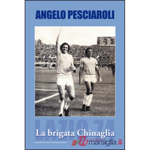 La brigata Chinaglia
