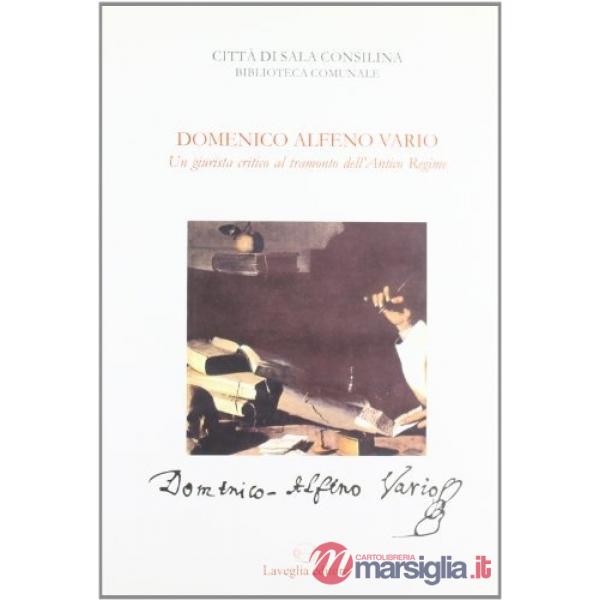 Domenico Alfeno Vario. Un giurista critico al tramonto dell'antico regime