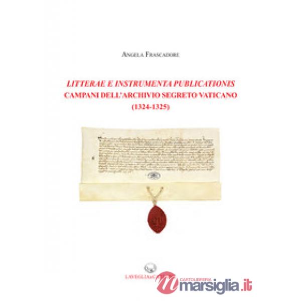 Litterae e Instrumenta publicationis campani dell'Archivio Segreto Vaticano (1324-1325)