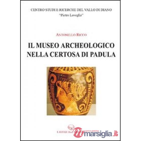 Museo archeologico nella Certosa di Padula (Il)