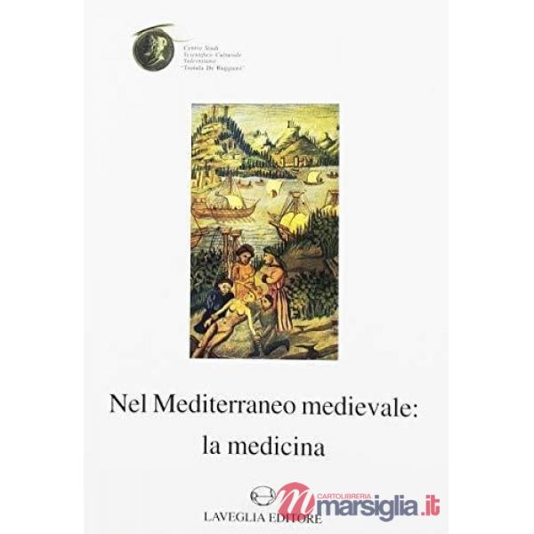 Nel Mediterraneo medievale: la medicina