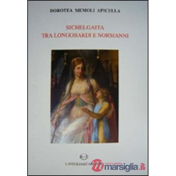 Sichelgaita tra longobardi e normanni