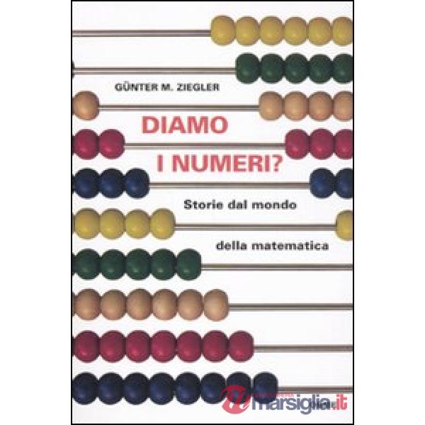 Diamo i numeri? Storie dal mondo della matematica