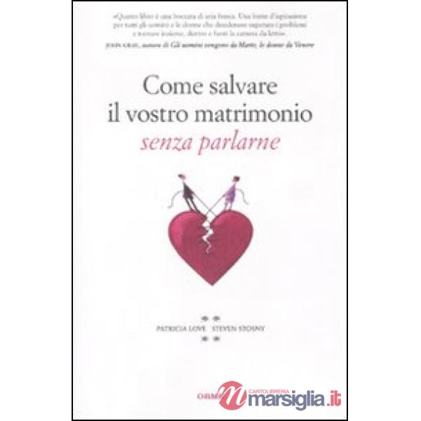 Come salvare il vostro matrimonio senza parlarne