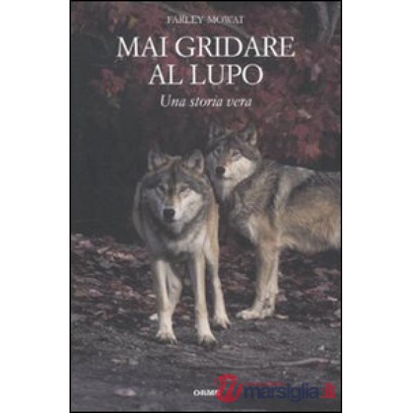 Mai gridare al lupo