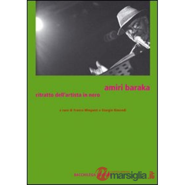 Amiri Baraka. Ritratto dell'artista in nero