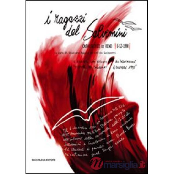 Ragazzi del Salvemini (Casalecchio di Reno, 6 dicembre 1990). Con DVD (I)