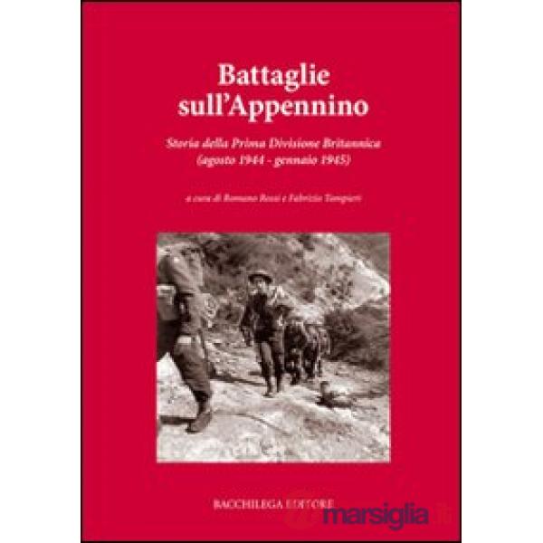 Battaglie sull'Appennino. Storia della prima divisione britannica (agosto 1944-gennaio 1945)