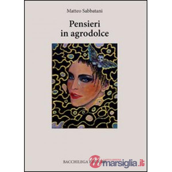 Pensieri in agrodolce