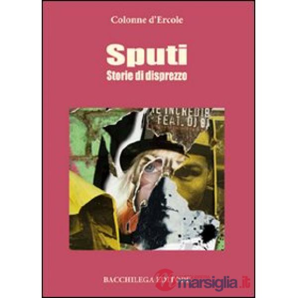 Sputi. Storie di disprezzo