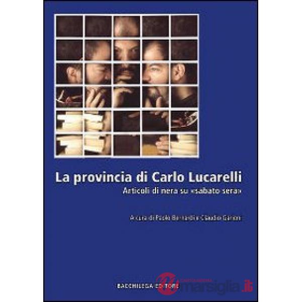 Provincia di Carlo Lucarelli. Articoli di nera su «sabato sera» (La)