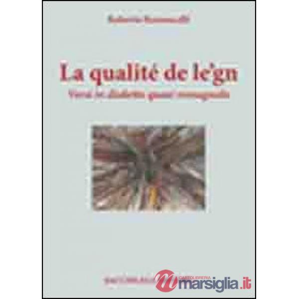 Qualité de le'gn. Versi in dialetti quasi romagnolo (La)