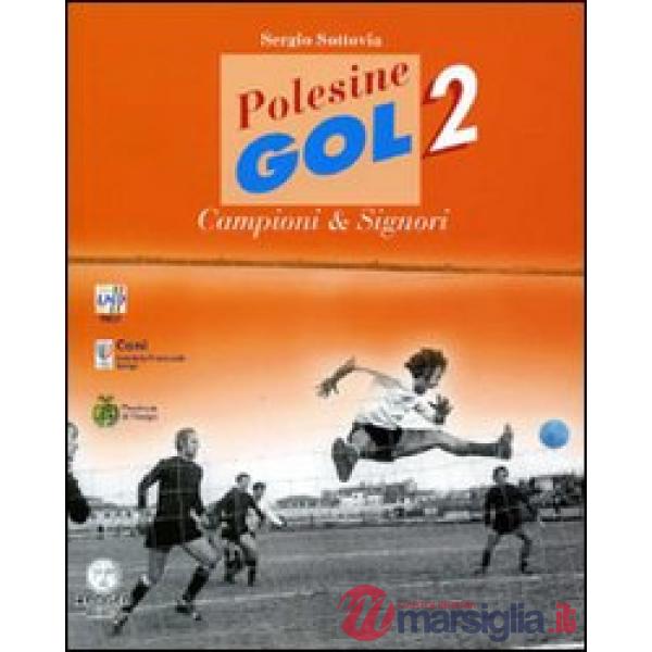 Polesine gol 2. Campioni & signori