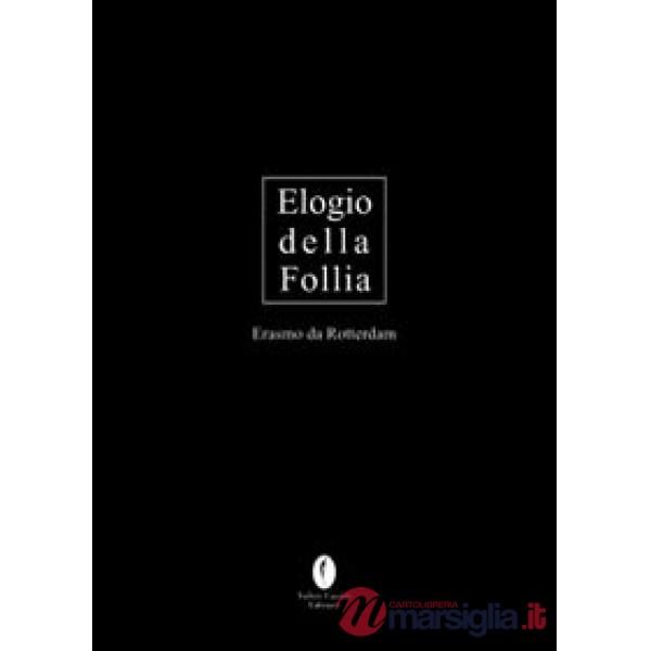 Elogio della follia. Ediz. limitata