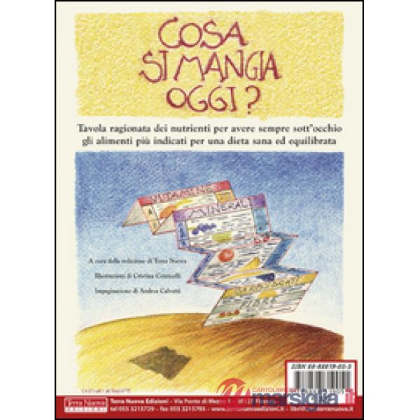 Cosa si mangia oggi? Tavola ragionata dei nutrienti