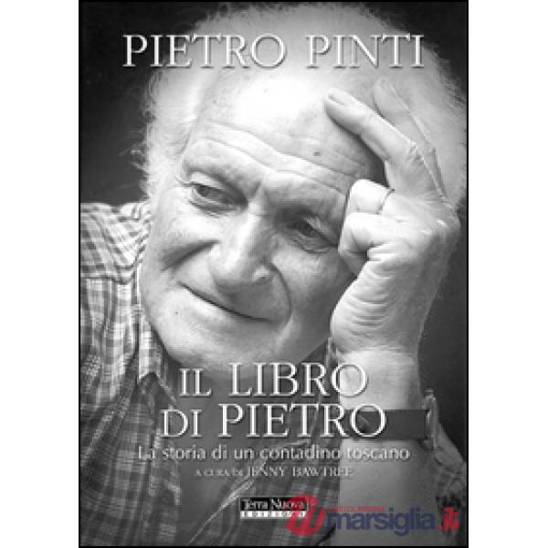 Libro di Pietro. La storia di un contadino toscano (Il)