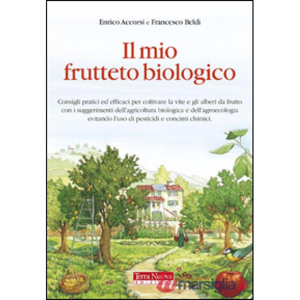 Mio frutteto biologico (Il)