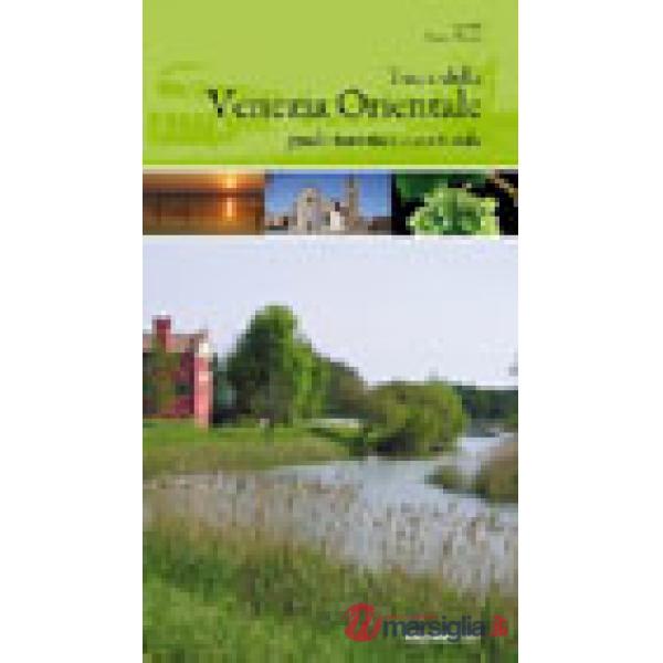 Terre della Venezia orientale. Guida turistica e culturale