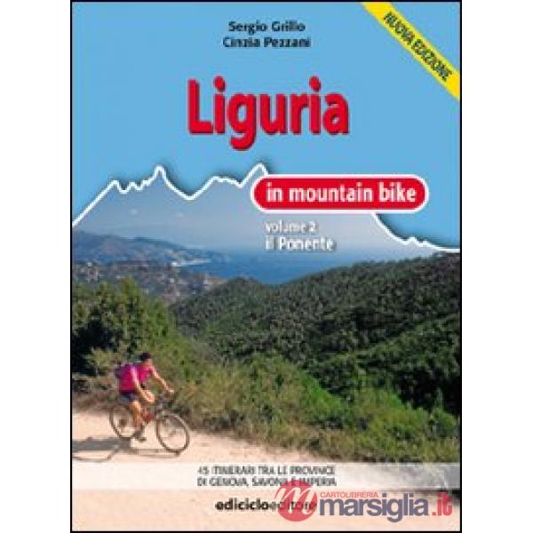 Liguria in mountain bike. Vol. 2: Il Ponente.