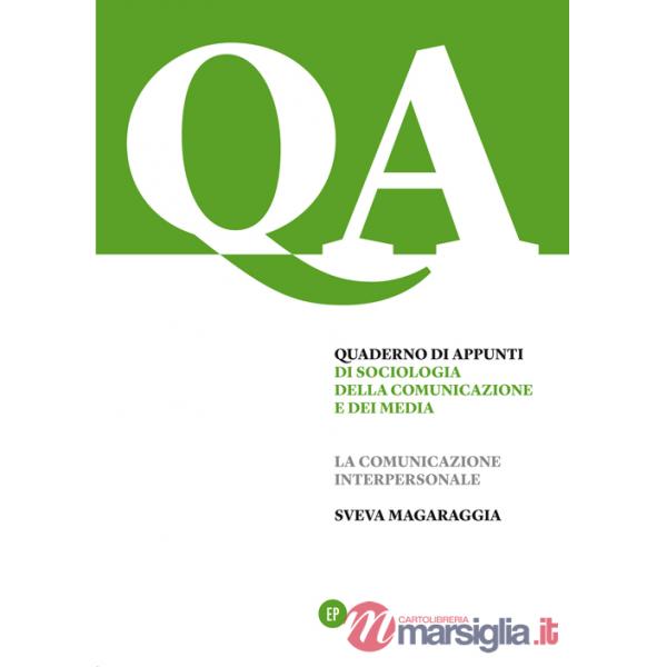 Quaderno di appunti di sociologia della comunicazione e dei media. La comunicazione interpersonale