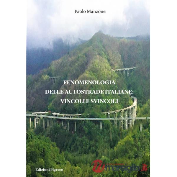 Fenomenologia delle autostrade italiane: vincoli e svincoli