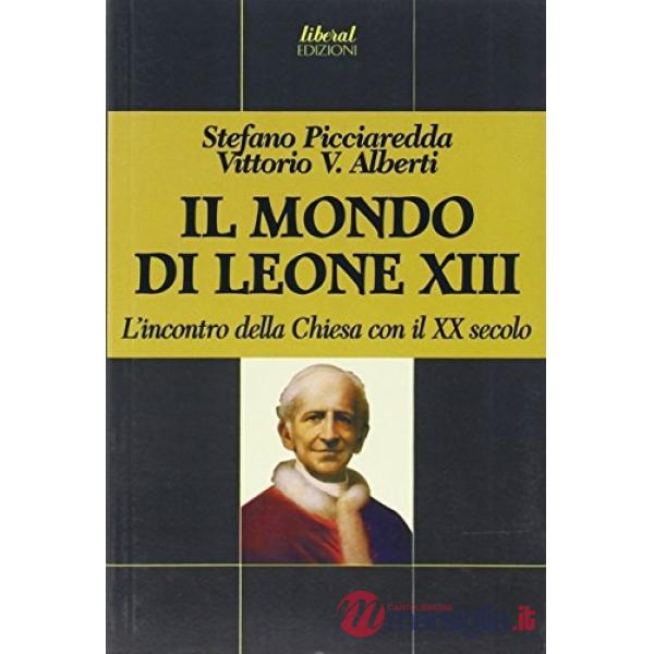 Mondo di Leone XIII d'incontro della chiesa con il XX secolo (Il)