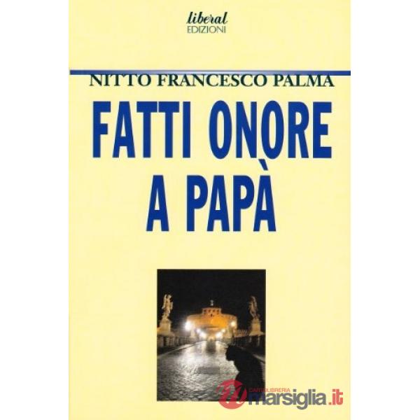 Fatti onore a papà