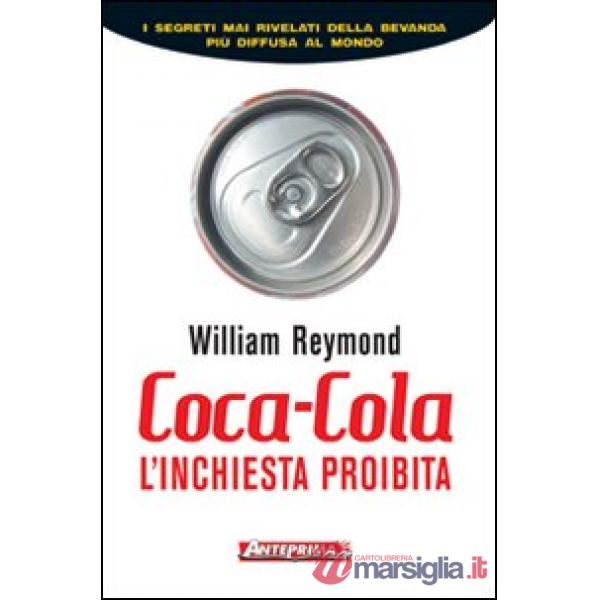 Coca-Cola. L'inchiesta proibita