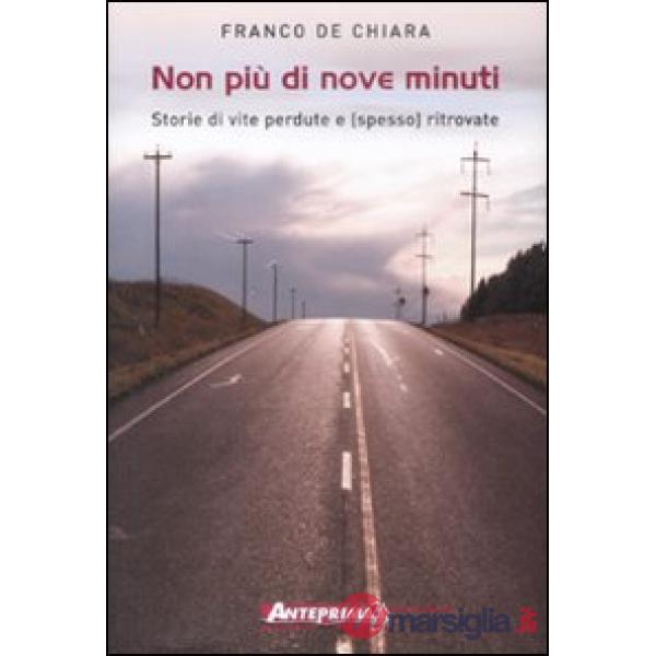 Non più di nove minuti. Storie di vite perdute e (spesso) ritrovate