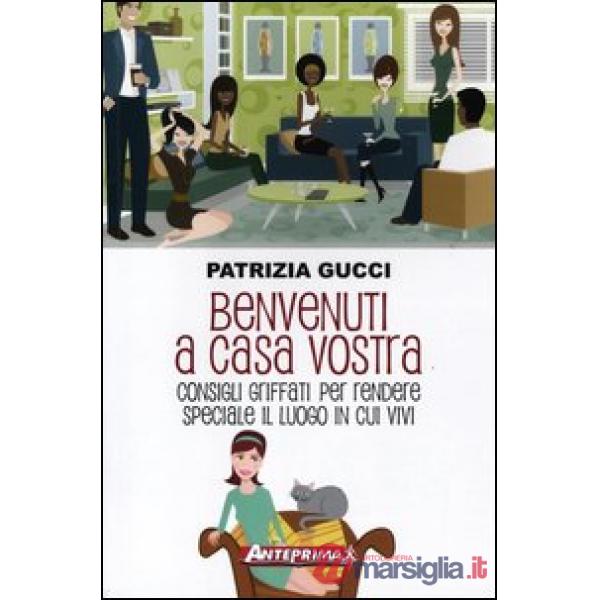 Benvenuti a casa vostra. Consigli griffati per rendere speciale il luogo in cui