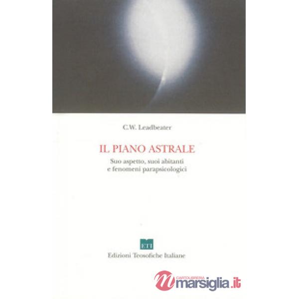 Il piano astrale. Suo aspetto, suoi abitanti e fenomeni parapsicologici