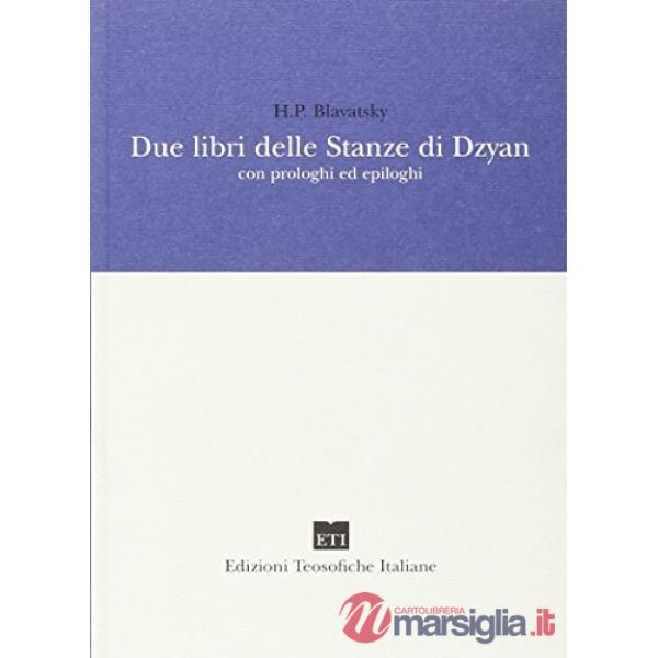 Due libri delle stanze di Dzyan con prologhi ed epiloghi