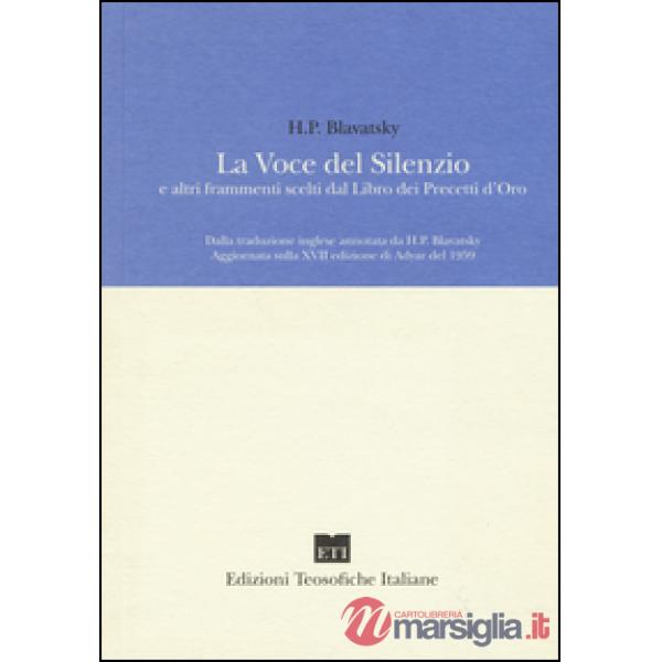 La voce del silenzio e altri frammenti scelti dal libro dei precetti d'oro