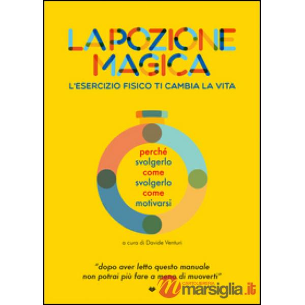 La pozione magica. L'esercizio fisico ti cambia la vita