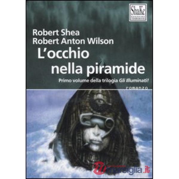 Occhio della piramide. Gli Illuminati (L'). Vol. 1
